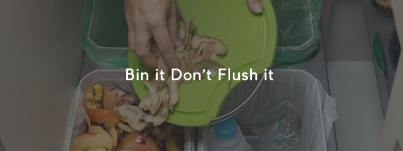 Bin it don't flush it