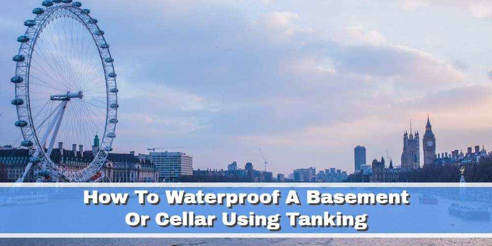 How to Waterproof Basement or Cellar Using Tanking