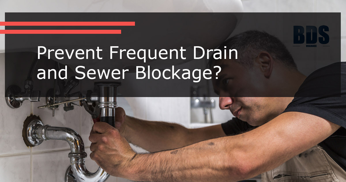 Prevent Frequent Drain & Sewage Blocking