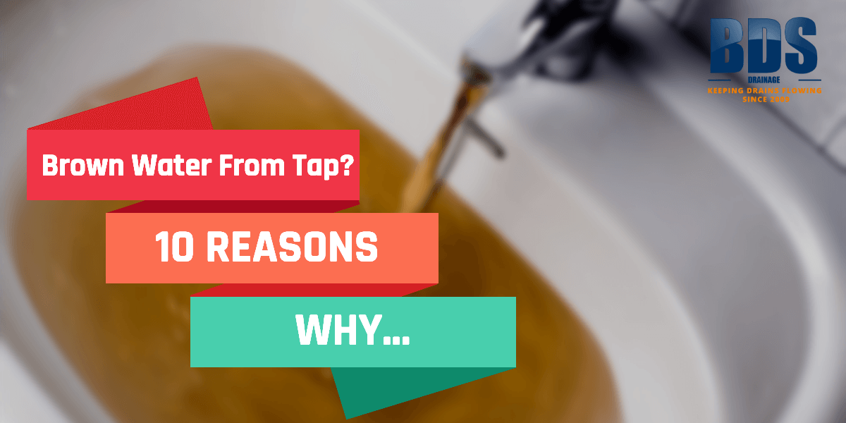 Brown Water From Tap – Rusty Water in Taps – 10 Causes