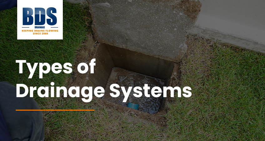 Different Types of Drainage Systems